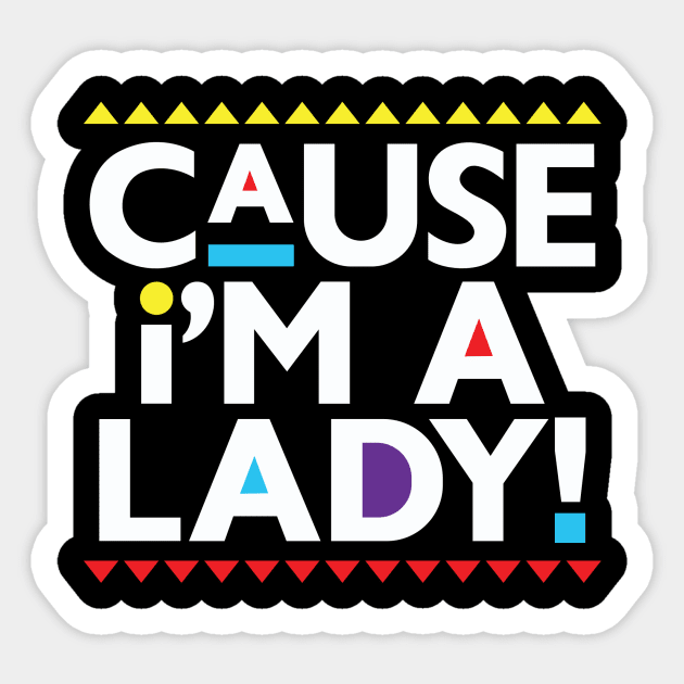 Martin-Cause I'm a Lady! Sticker by BlackActionTeesOnDemand